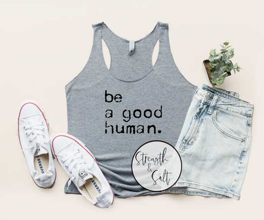 Be a Good Human Racerback