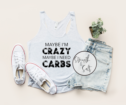 Maybe I'm Crazy Racerback