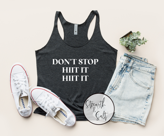 Don't Stop HIIT it HIIT it Racerback