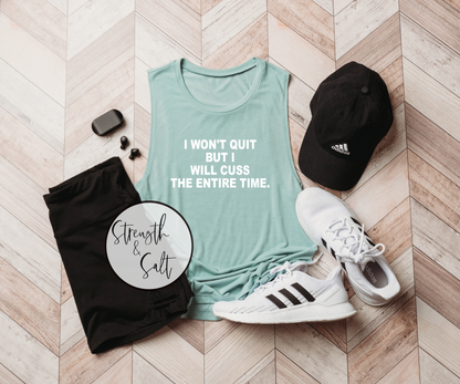 Won't Quit Muscle Tank